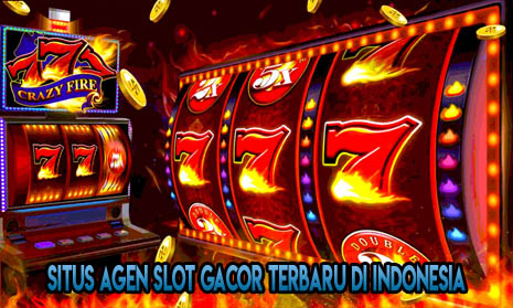 Situs Agen Slot Gacor Terbaru di Indonesia